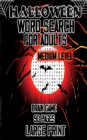 Halloween Word Search For Adults ( Medium Level) - 90 Pages Brain Game Large Print: A Perfect Word Search Puzzle Gift For Adults -Over 1000 Word search Puzzle Search Activities With Solutions ( Holiday Word search for Spooky Season 