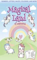 Magical Land of Unicorns - Numbers, Letters, Mazes, Coloring, and More