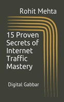 15 Proven Secrets of Internet Traffic Mastery