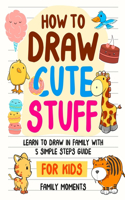 How to Draw Cute Stuff
