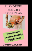 Flavorful Weight Loss Plan