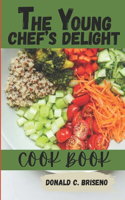 Young Chef's Delight Cookbook