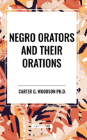 Negro Orators and Their Orations
