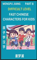 Fast Chinese Characters for Kids (Part 8) - Difficult Level Mandarin Chinese Character Recognition Puzzles, Simple Mind Games to Fast Learn Reading Simplified Characters