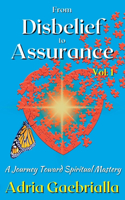 From Disbelief to Assurance