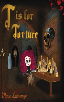 T is for Torture