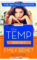 The Temp Episode Three
