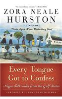 Every Tongue Got to Confess: Negro Folk-Tales from the Gulf States