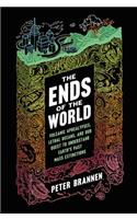 The The Ends of the World Ends of the World: Volcanic Apocalypses, Lethal Oceans, and Our Quest to Understand Earth's Past Mass Extinctions