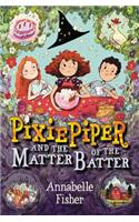 Pixie Piper and the Matter of the Batter