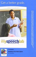 Mycommunicationlab with Pearson Etext -- Standalone Access Card -- For Speaking in the Public Sphere