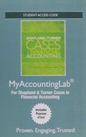 New Mylab Accounting with Pearson Etext -- Access Card -- For Shapland and Turner Cases in Financial Accounting