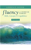 Fluency with Information Technology: Skills, Conceptsd Capabilities Value Package (Includes Myitlab for Exploring Microsoft Office 2007)