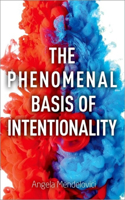 The Phenomenal Basis of Intentionality