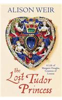 Lost Tudor Princess: A Life of Margaret Douglas, Countess of Lennox