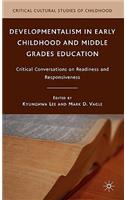 Developmentalism in Early Childhood and Middle Grades Education