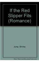 If the Red Slipper Fits...: (English)