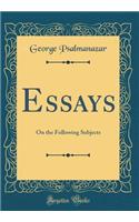 Essays: On the Following Subjects (Classic Reprint)