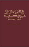 Political Culture and Voting Systems in the United States