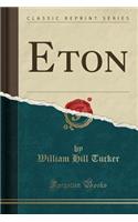 Eton (Classic Reprint)