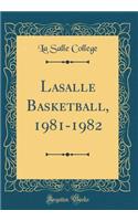Lasalle Basketball, 1981-1982 (Classic Reprint)