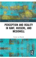 Perception and Reality in Kant, Husserl, and McDowell