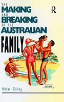 Making and Breaking of the Australian Family