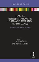 Teacher Representations in Dramatic Text and Performance