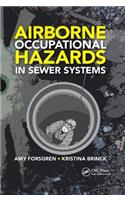 Airborne Occupational Hazards in Sewer Systems