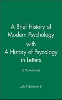 Brief History of Modern Psychology with A History of Psycology in Letters