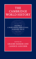 Cambridge World History: Volume 2, a World with Agriculture, 12,000 Bce-500 Ce