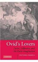 Ovid's Lovers: Desire, Difference and the Poetic Imagination