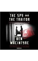 The Spy and the Traitor: The Greatest Espionage Story of the Cold War