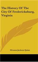 History Of The City Of Fredericksburg, Virginia