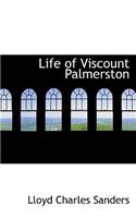 Life of Viscount Palmerston: (English)