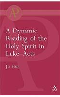 Dynamic Reading of the Holy Spirit in Luke-Acts: (The Library of New Testament Studies)
