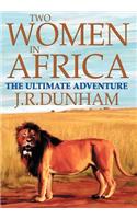 Two Women in Africa