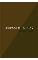 Pop Smoke & Pray
