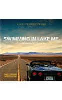 Swimming In Lake Me: One Man's Journey Of Discovery