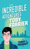 The Incredible Adventures of TOBY FARRIER