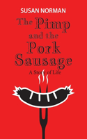 Pimp and the Pork Sausage