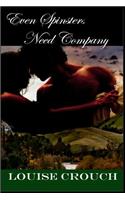 Even Spinsters Need Company