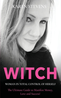 WITCH - Woman in Total Control of Herself