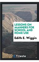 Lessons on Manners for School and Home Use