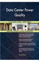 Data Center Power Quality A Complete Guide - 2020 Edition
