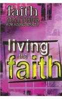 Faith Matters for Young Adults: Living the Faith