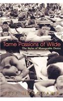 Tame Passions of Wilde