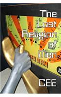 Lost Religion of Men (B&W Edition)