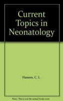 Current Topics in Neonatology: No. 1