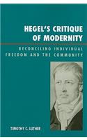 Hegel's Critique of Modernity